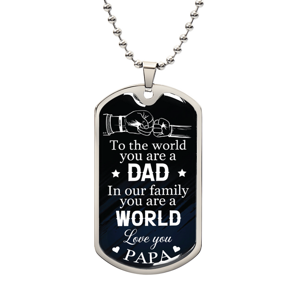 Personalized dog tag necklace with 'To the world you are a DAD