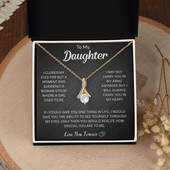 "To My Beautiful Daughter" gift.

