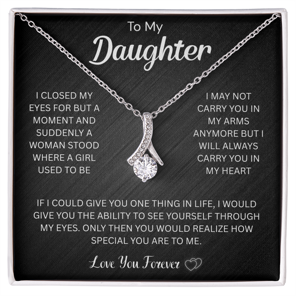 "To My Beautiful Daughter" gift.

