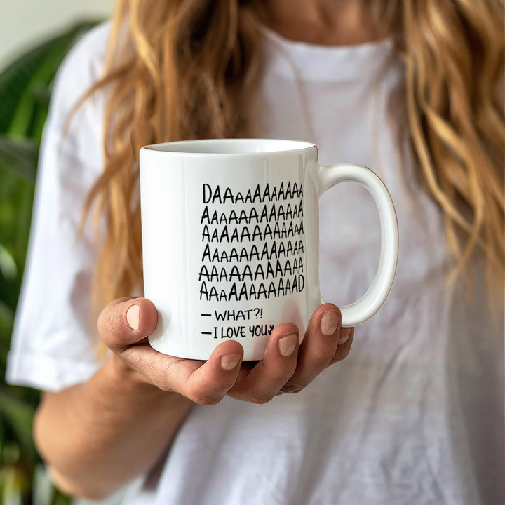 Mug with loud "DAD" scream and cute message

